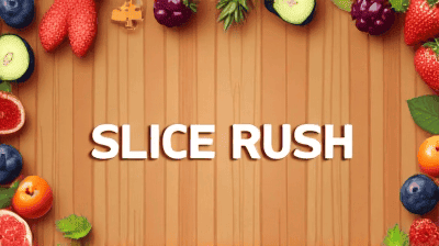 Slice Rush